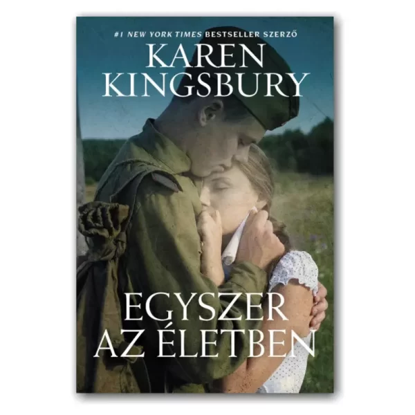 Karen Kingsbury: Egyszer az életben, könyv