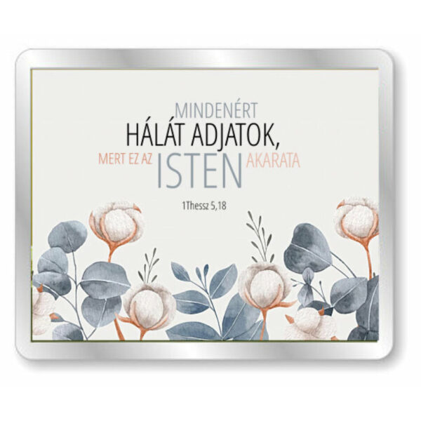 Mindenért hálát adjatok, igés, műanyag hűtőmágnes
