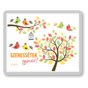 Szeressétek egymást!, igés, műanyag hűtőmágnes