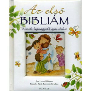 Lizzie Ribbons, Paola Bertolini Grudina: Az első Bibliám ~ Kicsik legnagyobb ajándéka, biblia