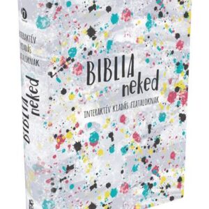 Biblia neked ~ Interaktív kiadás fiataloknak, biblia