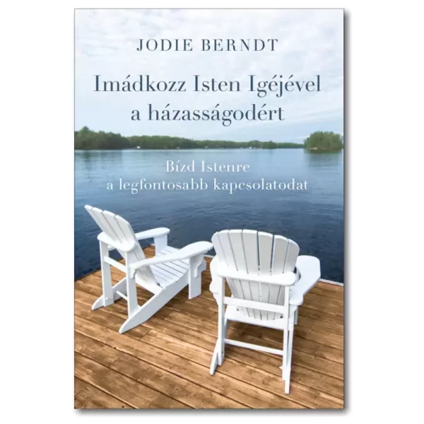 Jodie Berndt: Imádkozz Isten igéjével a házasságodért, könyv