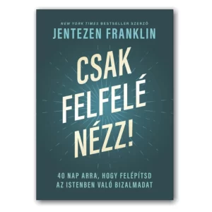 Jentezen Franklin: Csak felfelé nézz!, könyv