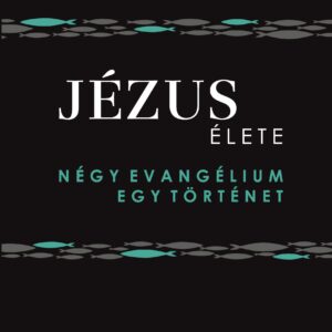 The Chosen: Jézus élete ~ Négy evangélium, egy történet, könyv