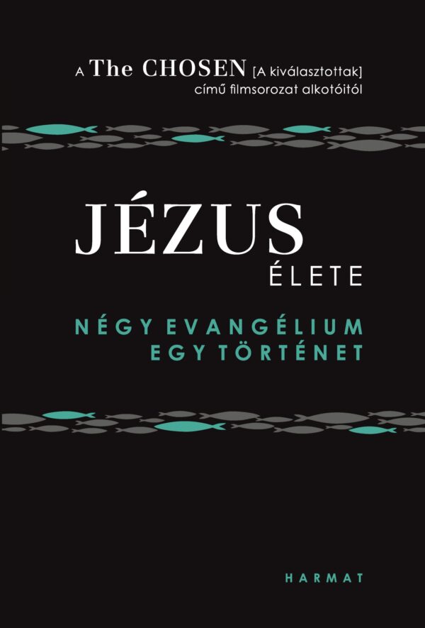 The Chosen: Jézus élete ~ Négy evangélium, egy történet, könyv