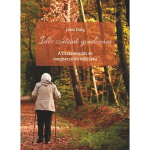 Jane Daly: Idős szüleink gondozása, könyv