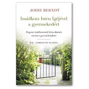Jodie Berndt: Imádkozz Isten igéjével a gyermekedért, könyv