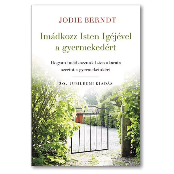 Jodie Berndt: Imádkozz Isten igéjével a gyermekedért, könyv