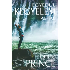 Derek Prince: Egyedül kegyelem által, könyv