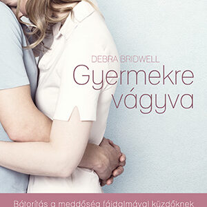Debra Bridwell: Gyermekre vágyva, könyv
