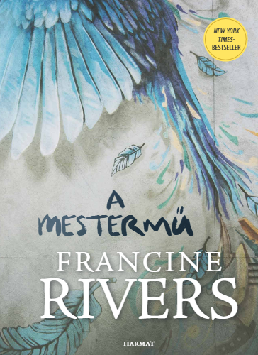 Francine Rivers: A mestermű, könyv