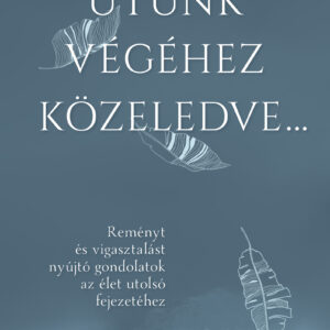 Marilyn Chandler McEntyre: Utunk végéhez közeledve ... , könyv