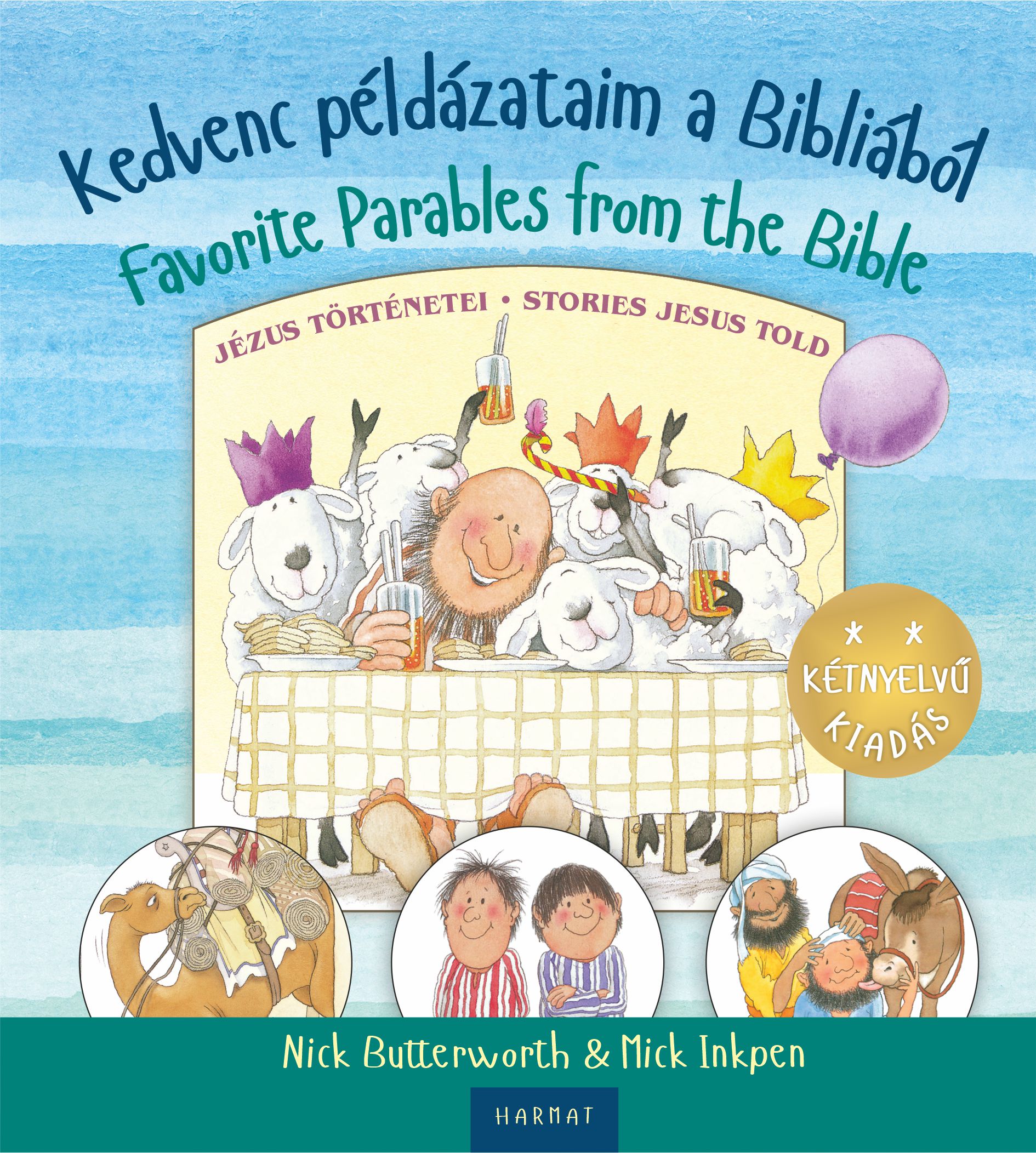 Nick Butterworth & Mick Inkpen: Kedvenc példázataim a Bibliából ~ Jézus történetei - MAGYAR-ANGOL kétnyelvű kiadás, könyv