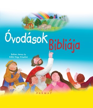 Bethan James, Kállai Nagy Krisztina: Óvodások Bibliája, biblia
