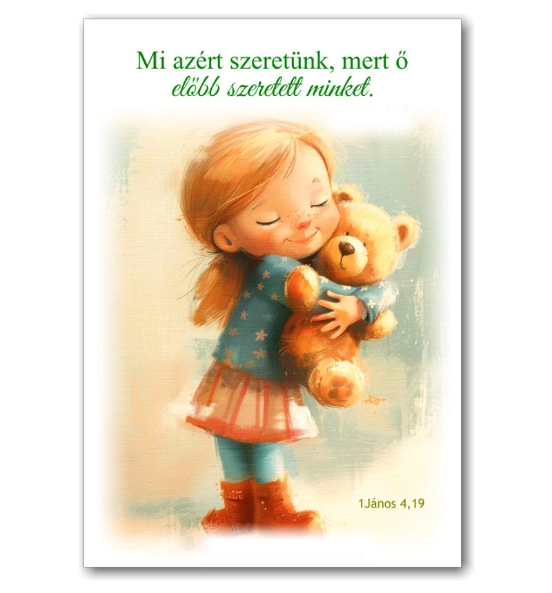 Mi azért szeretünk, mert ő előbb szeretett minket, igés kártya