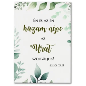 Én és az én házam népe az Urat szolgáljuk!, igés, műanyag hűtőmágnes