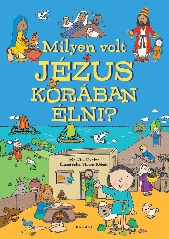 Tim Dowley: Milyen volt Jézus korában élni?, könyv