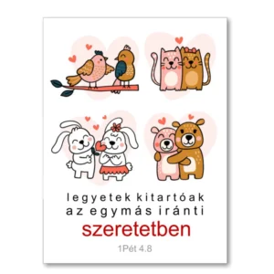 Legyetek kitartóak az egymás iránti szeretetben, igés, műanyag kulcstartó